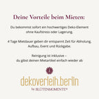 Deine Vorteile beim Mieten bei dekoverleih.berlin: hochwertige Deko ohne Kauf, 4 Tage Mietdauer, Reinigung inklusive