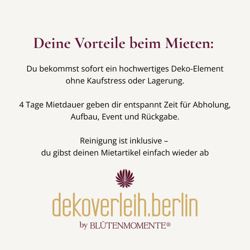 Deine Vorteile beim Mieten bei dekoverleih.berlin: hochwertige Deko ohne Kauf, 4 Tage Mietdauer, Reinigung inklusive